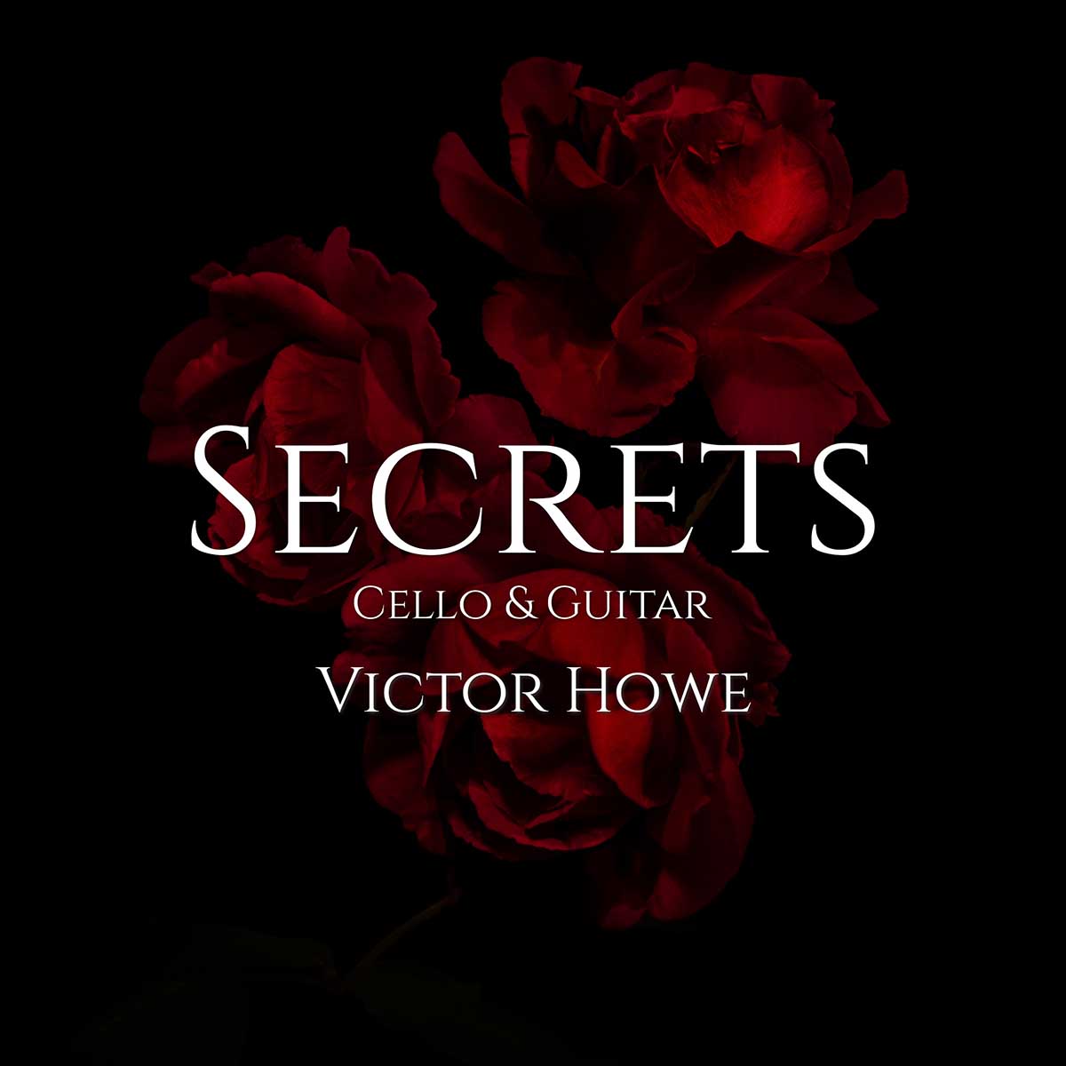 Secrets (Cello & Guitar) by Victor Howe Cello & Classical Guitar Instrumental Secrets (Cello & Guitar) by Victor Howe Cello & Classical Guitar Instrumental