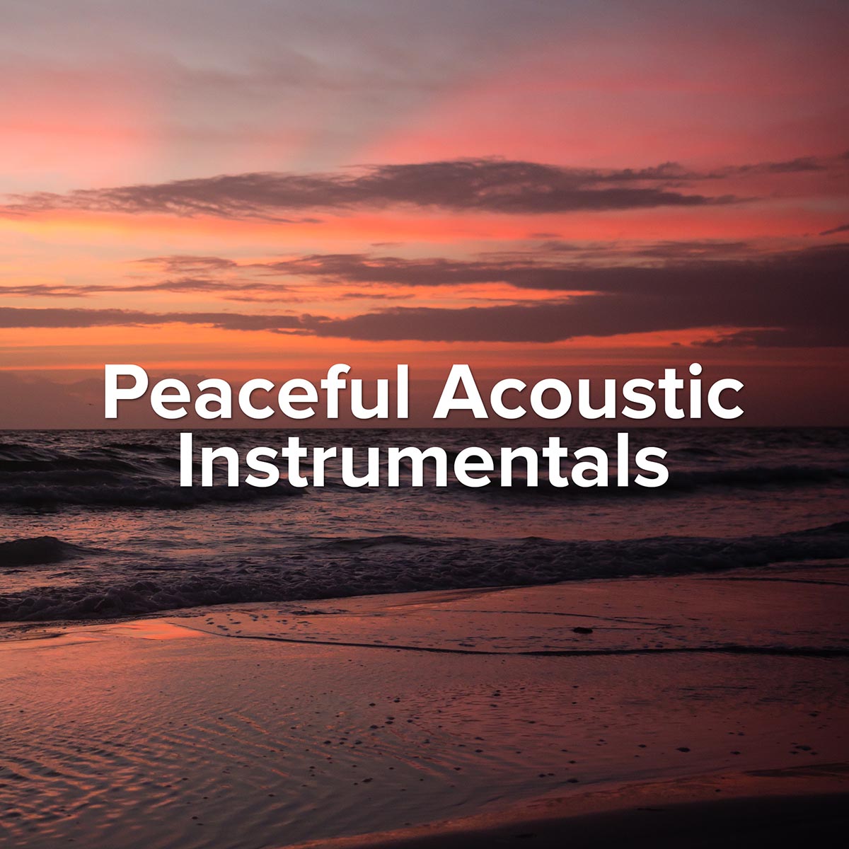 Peaceful Acoustic Instrumentals Playlist Peaceful Acoustic Instrumentals Playlist